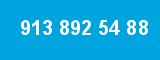 913 892 54 88